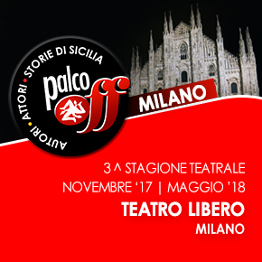 3^ Stagione Teatrale | Palco Off Milano 3^ Stagione Teatrale | Palco Off Milano